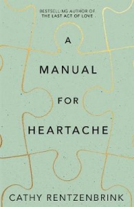 A-Manual-for-Heartache-(Hardback)-Written-By-Cathy-Rentzenbrink