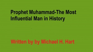 Prophet Muhammad-The Most Influential Man in History